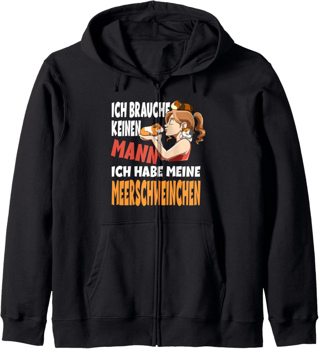 Ich Brauche Keinen Mann Ich Habe Meine Meerschweinchen Kapuzenjacke