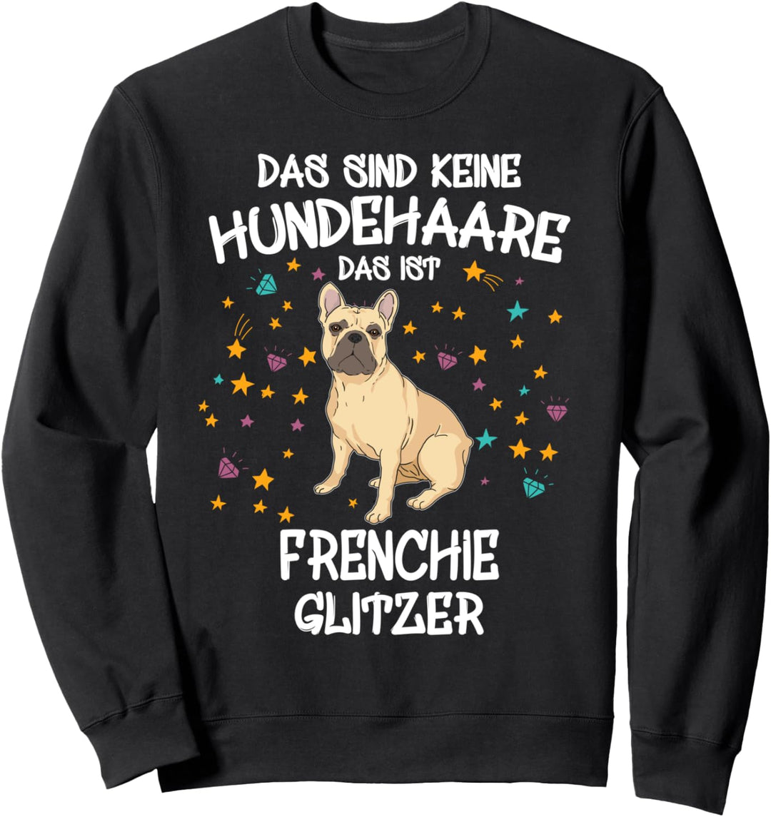 Frenchie Glitzer Hundehalter Französische Bulldogge Hunde Sweatshirt