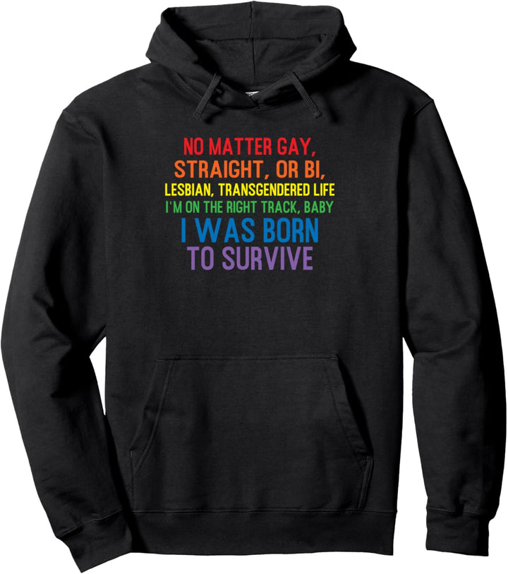 Egal ob schwul, heterosexuell oder ich wurde geboren, um Pullover Hoodie
