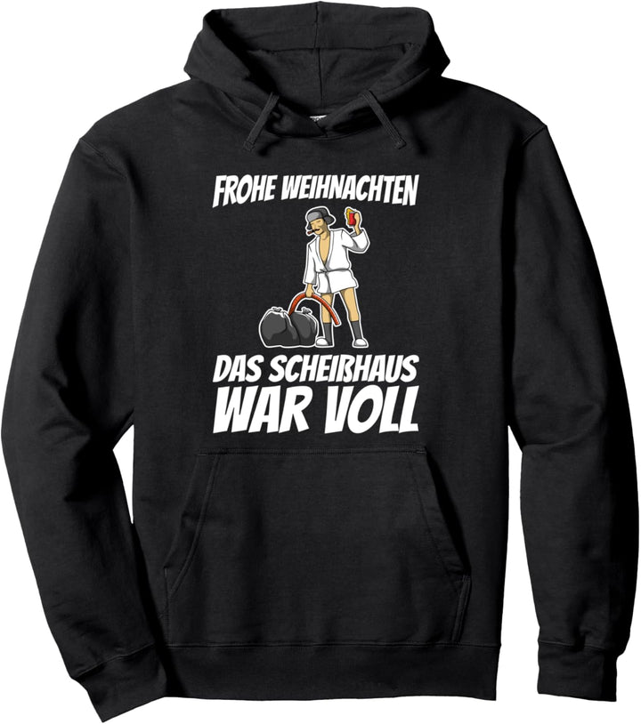 Frohe Weihnachten das Scheisshaus war voll Pullover Hoodie
