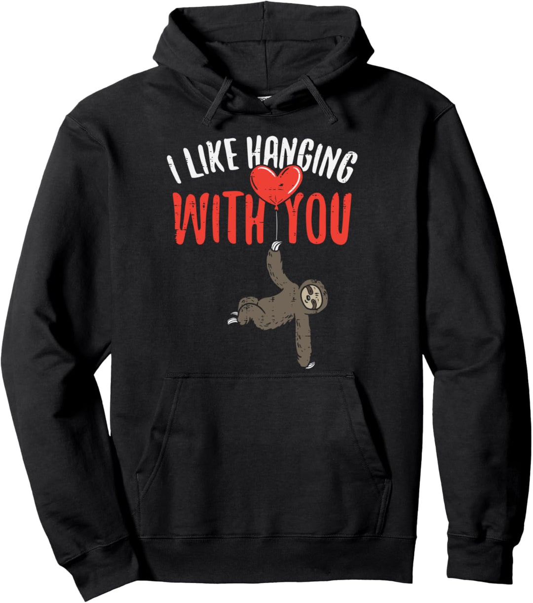 I Like Hanging With You Sloth Heart Cute Valentines Day Gift Pullover Hoodie