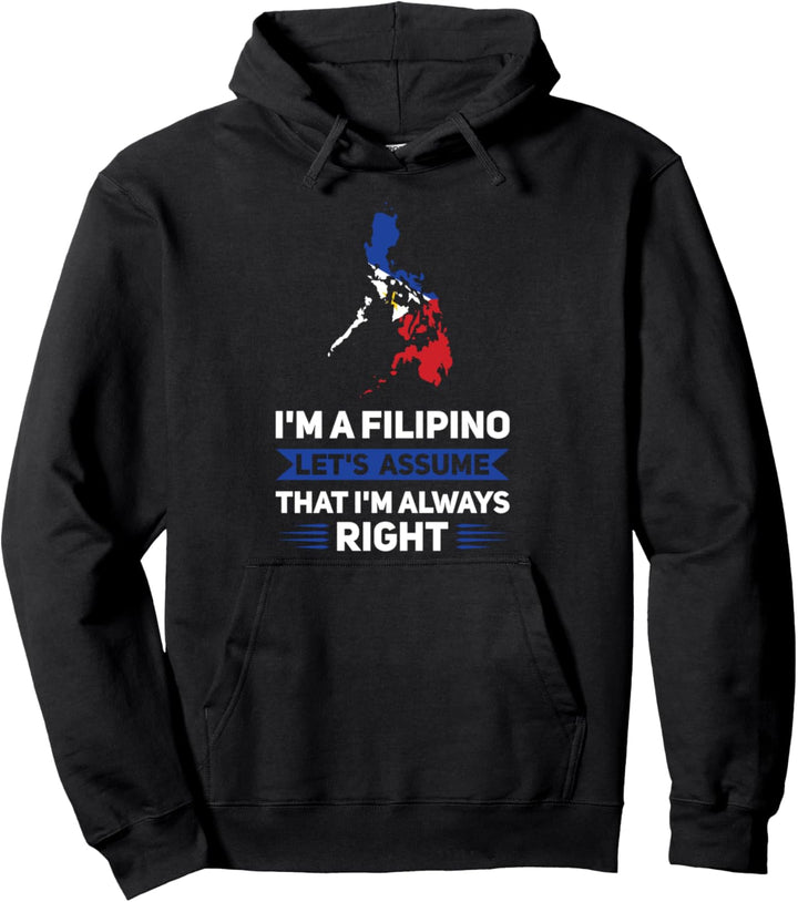 I‘m a Filipino Let's Assume Filipian Flag Pullover Hoodie