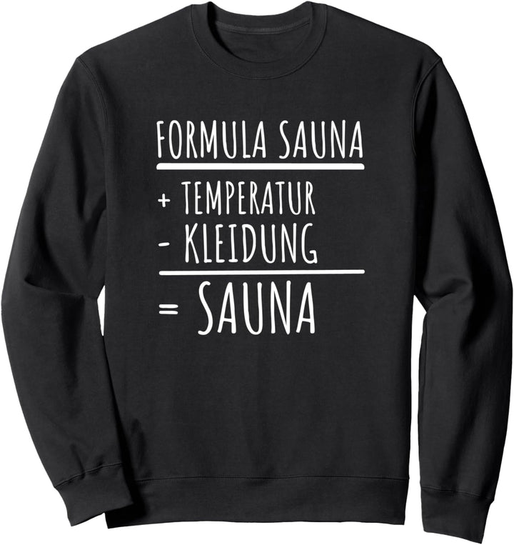 Sauna Spruch Saunieren Saunameister Saunagang Dampfsauna Spa Sweatshirt