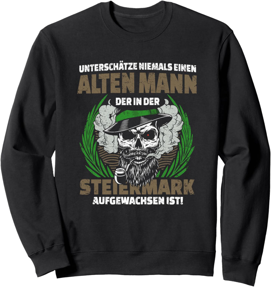 Unterschätze Niemals Einen Alten Mann Steiermark Spruch Sweatshirt