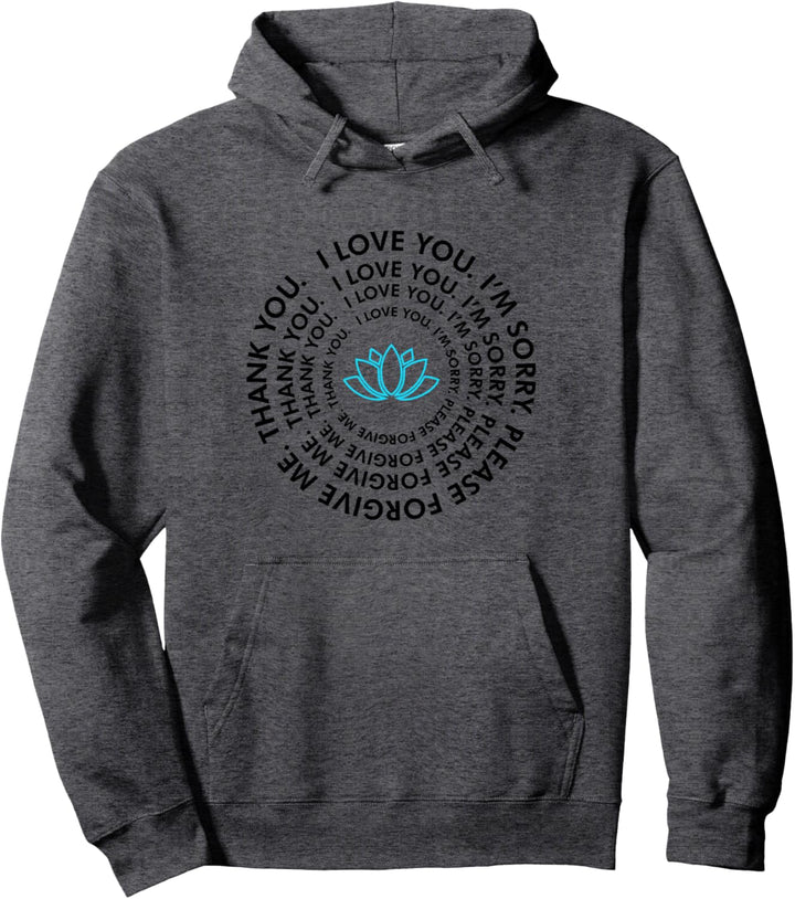 Ho'oponopono Heilgebet - Ich Liebe Dich Dankeschön Pullover Hoodie