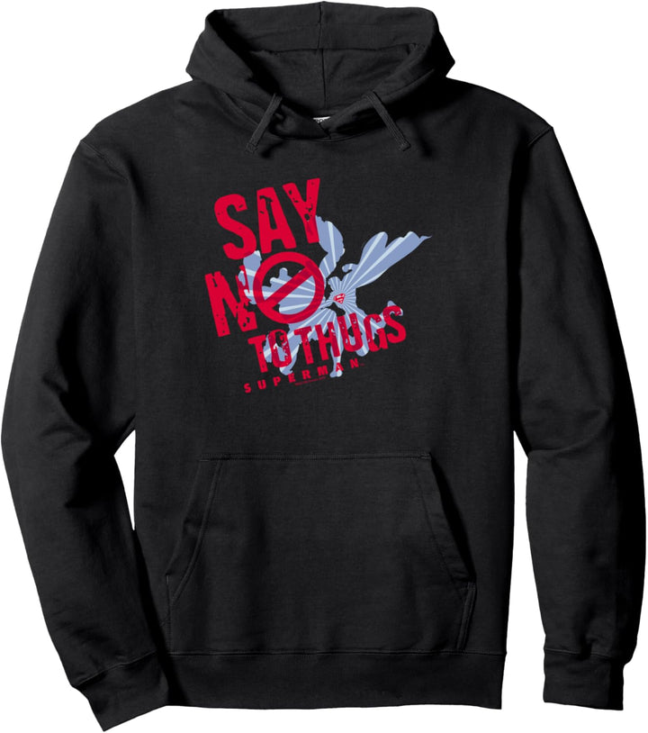 Superman Say No To Thugs Pullover Hoodie