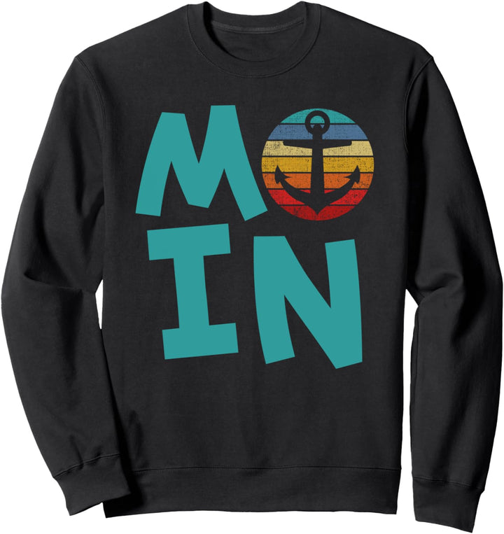 Hafen führt Meer Plattdeutsch - Moin Anker Sweatshirt