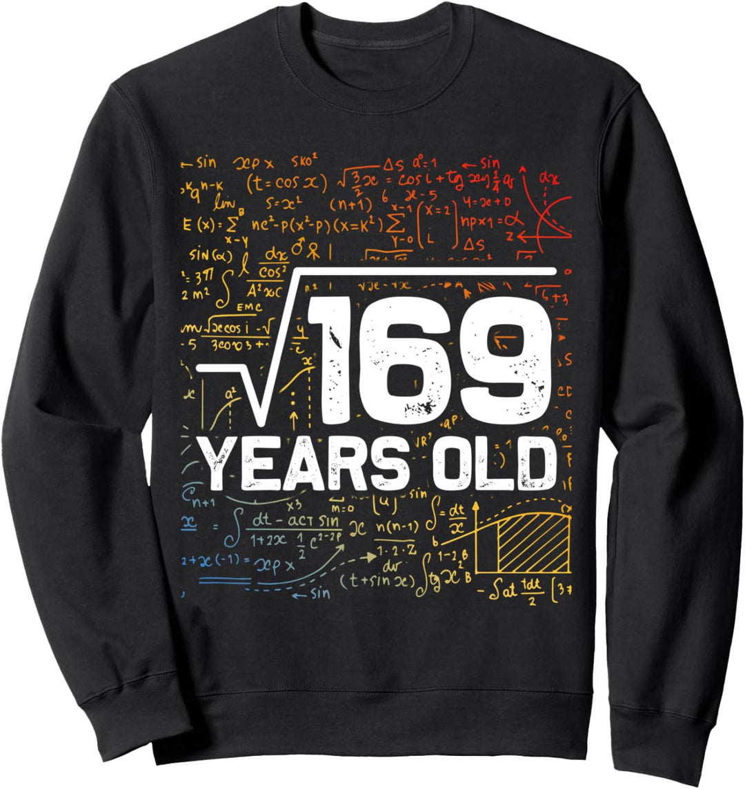 13. Geburtstag Wurzel aus 169 Mathe Humor Sweatshirt