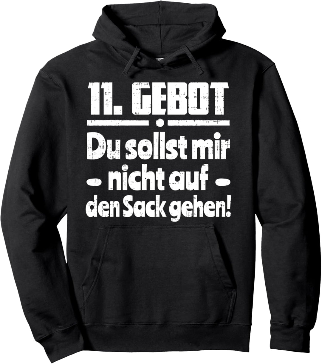 11. Gebot du sollst mir nicht auf den Sack gehen Spruch Pullover Hoodie