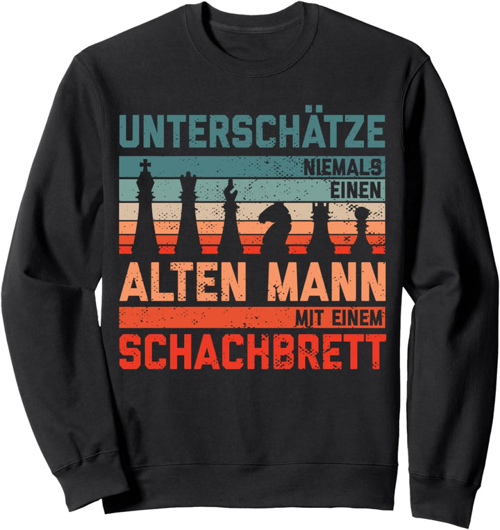 Unterschätze Niemals Einen Alten Mann Mit Einem Schachbrett Sweatshirt