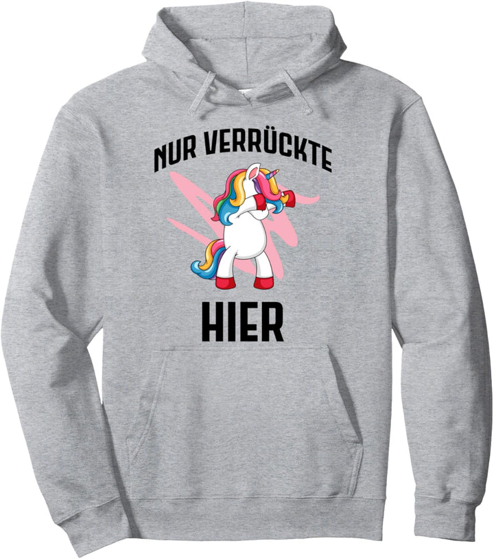 Lustiger Spruch Einhorn Sarkasmus Unicorn Mädchen Verrückte Pullover Hoodie