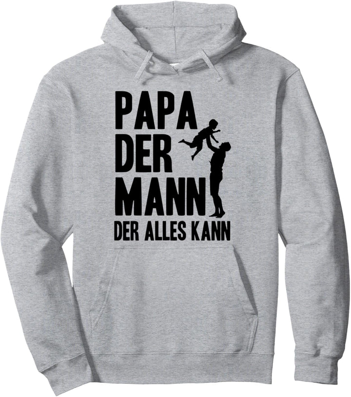 PAPA der Mann der Alles Kann Vatertagsgeschenkidee Pullover Hoodie