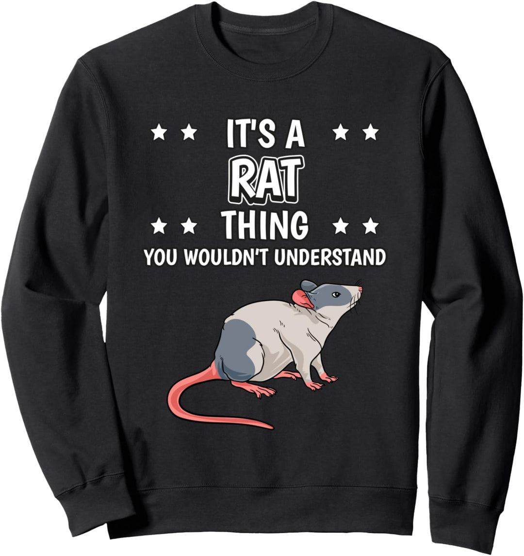 Ist so ein Ratte Ding Lustiger Spruch Ratten Sweatshirt