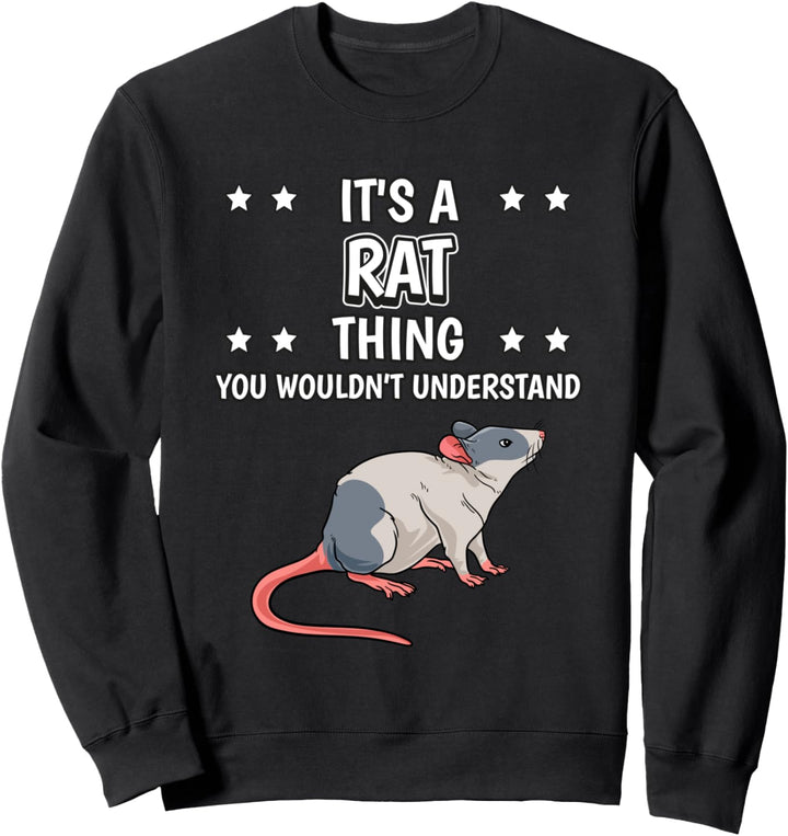 Ist so ein Ratte Ding Lustiger Spruch Ratten Sweatshirt