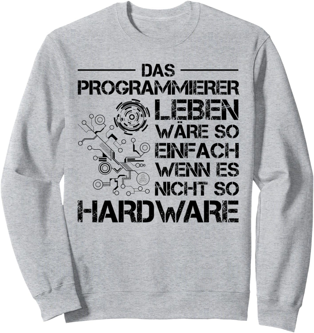 Lustiges Programmierer Informatik Hardware Nerd IT Geschenk Sweatshirt