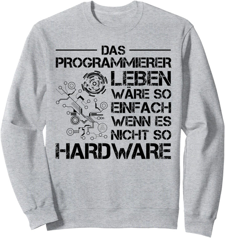 Lustiges Programmierer Informatik Hardware Nerd IT Geschenk Sweatshirt