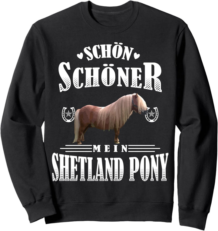 Schön Schöner Mein Shetland Pony Sweatshirt