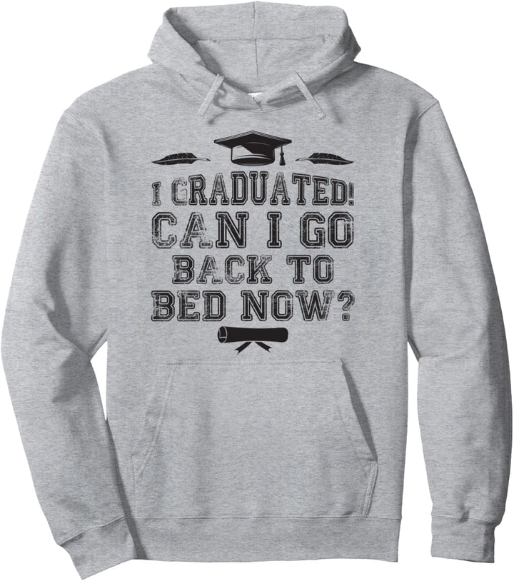 Ich absolvierte Kann ich jetzt wieder ins Bett gehen Nettes Pullover Hoodie