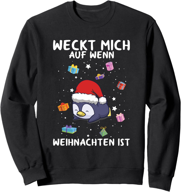 Weckt Mich Auf Wenn Weihnachten Ist Süsses Pinguin Sweatshirt