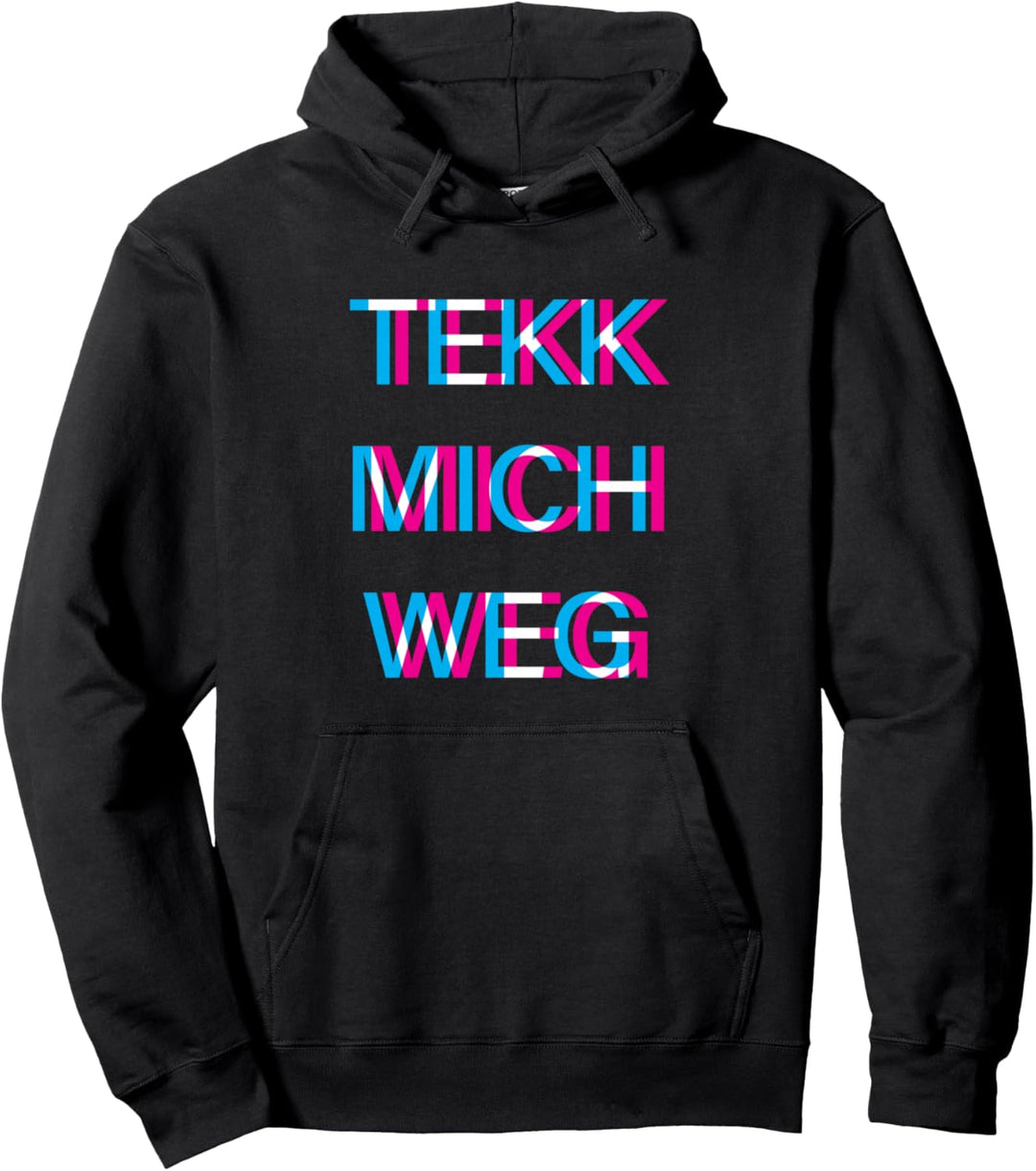 Tekk mich weg - Tekkno Rave Hardtekk Pullover Hoodie