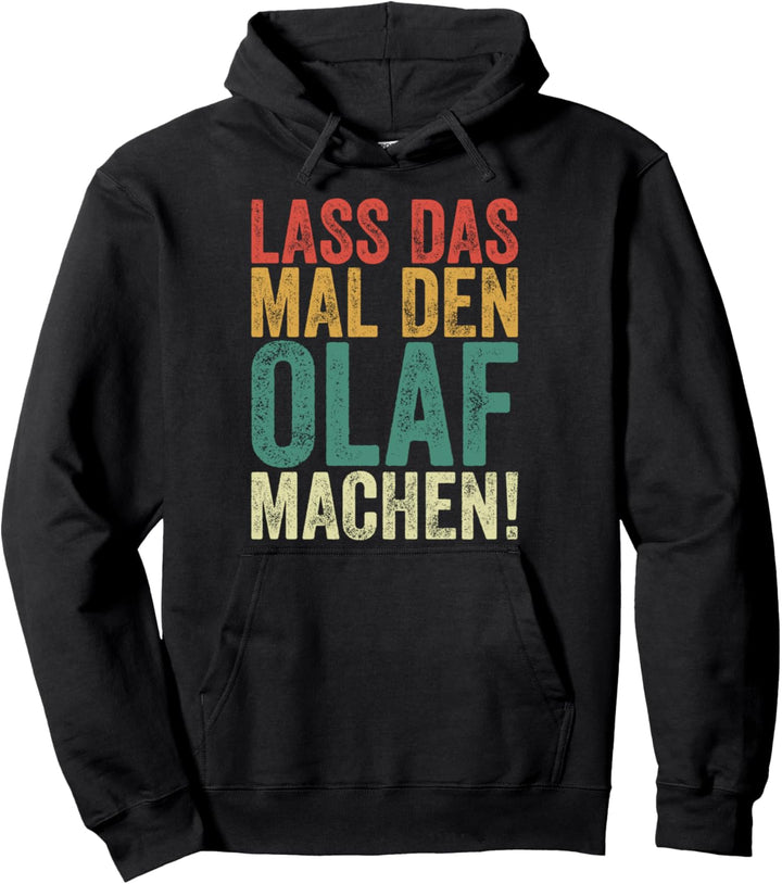 Retro Lass das mal den Olaf machen Vintage Vornamen Pullover Hoodie