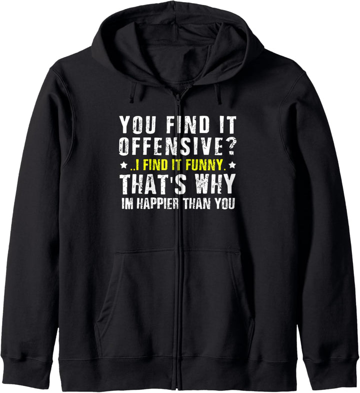 Du findest es beleidigend, ich finde es lustig Design Kapuzenjacke