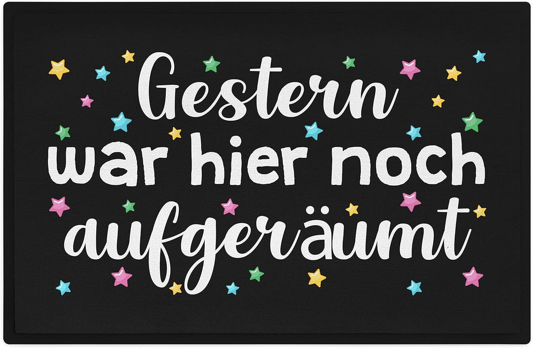 Trendation - Gestern War Hier Noch Aufgeräumt Lustige Fussmatte mit Spruch Geschenk Frauen Männer