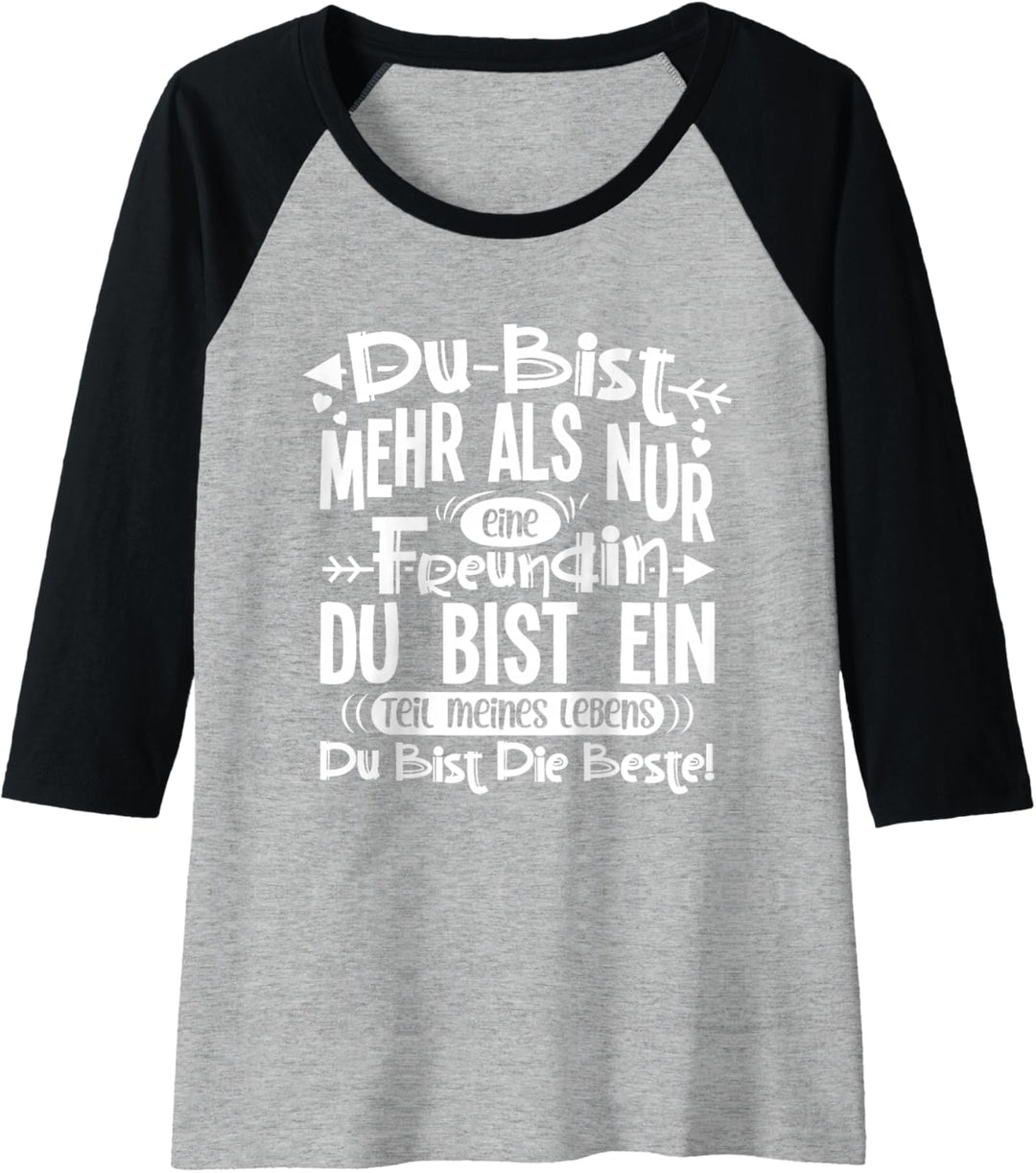 Damen Du bist mehr als nur eine Freundin Raglan