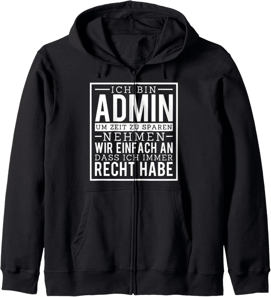 Ich Bin Admin Um Zeit Zu Sparen Nehmen Wir Einfach An Dass Kapuzenjacke