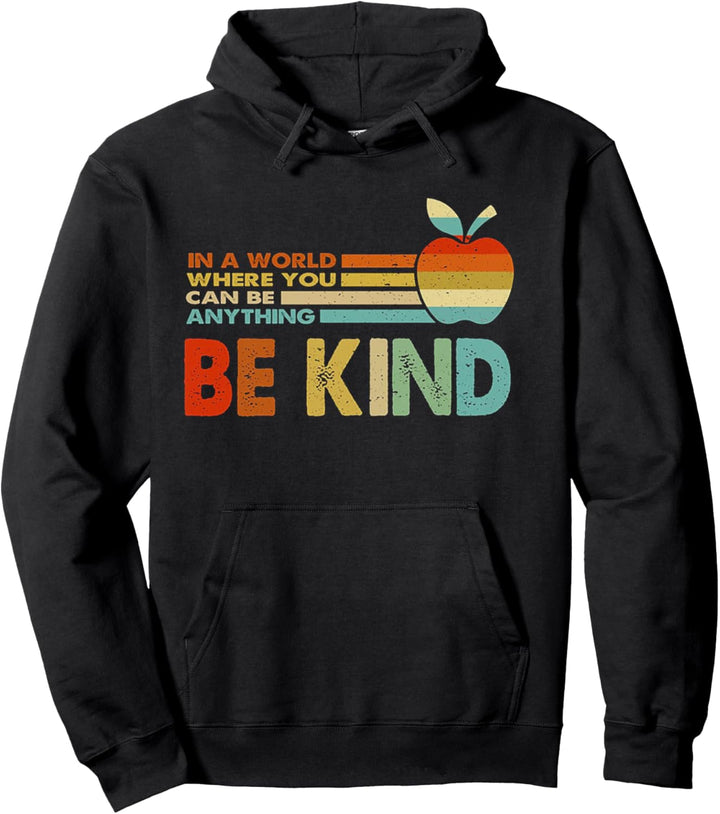 In A World Where You Can Be Anything Be Kind Teacher Geschenk Pullover Hoodie