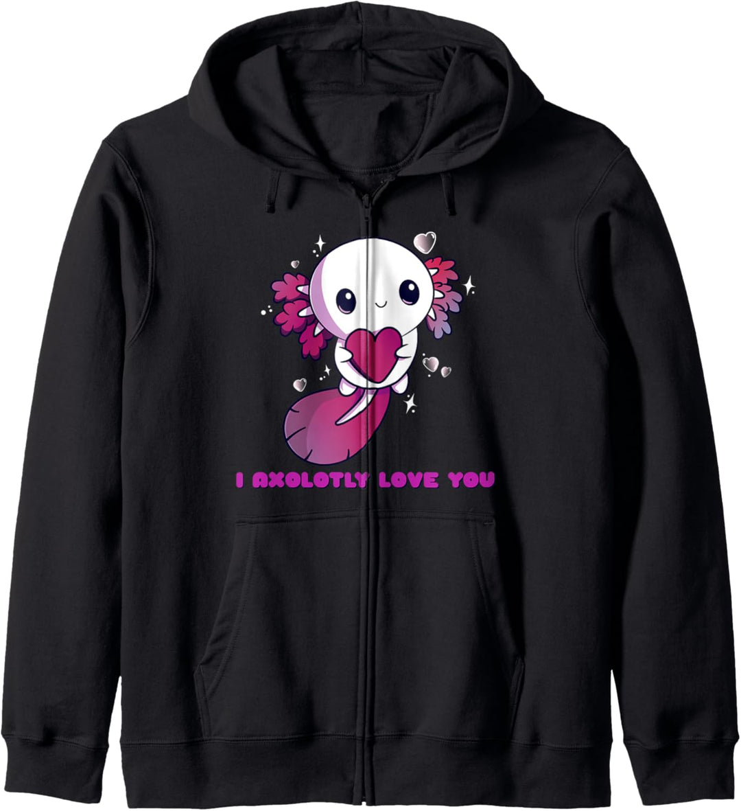 I Axolotly Love You, Valentinstag, Axolotl Geschenk Kawaii Kapuzenjacke