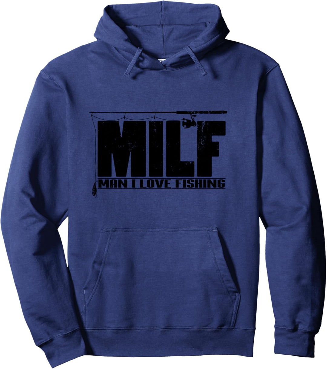 MILF Man I Love Fishing Lustige Zitat für Fischer Pullover Hoodie