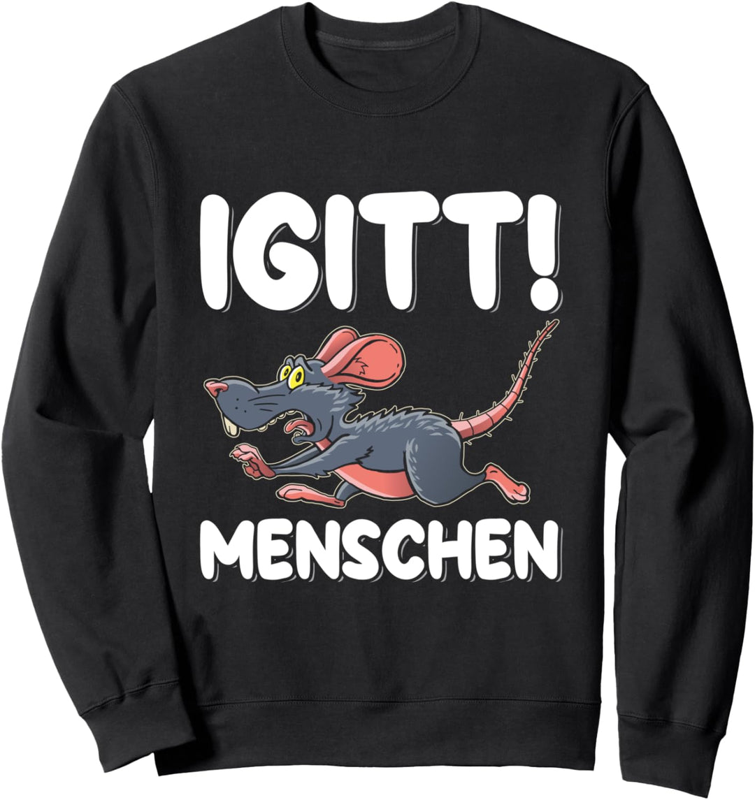 Igitt Menschen Ratte Lustig Spruch Statement Sweatshirt