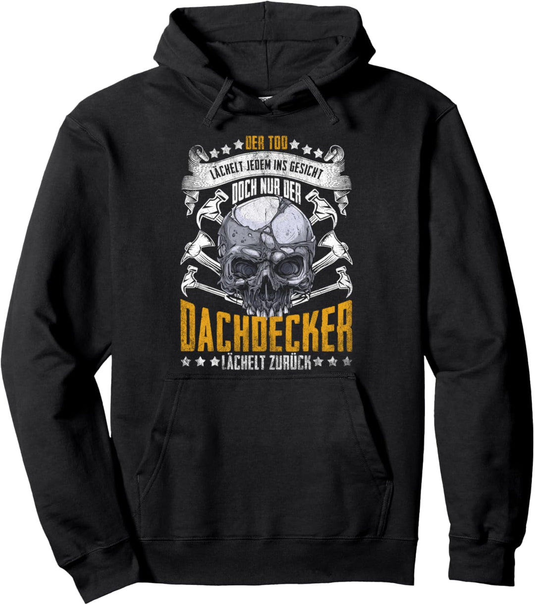 Dachdecker Der Tod lächelt Handwerker Gesellen Geschenkidee Pullover Hoodie
