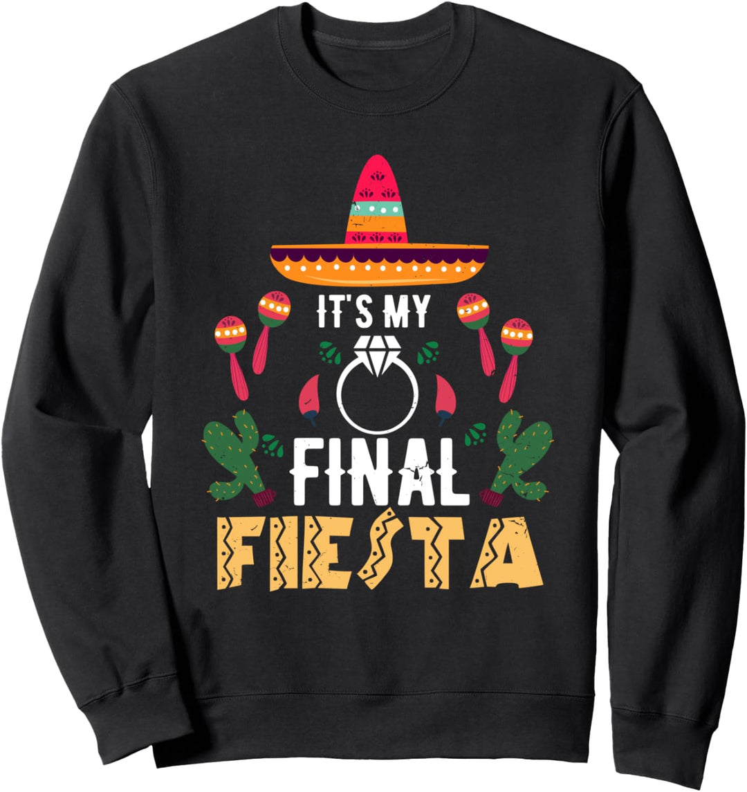 Final Fiesta Junggesellen Geschenk Braut Trauzeuge Party Sweatshirt