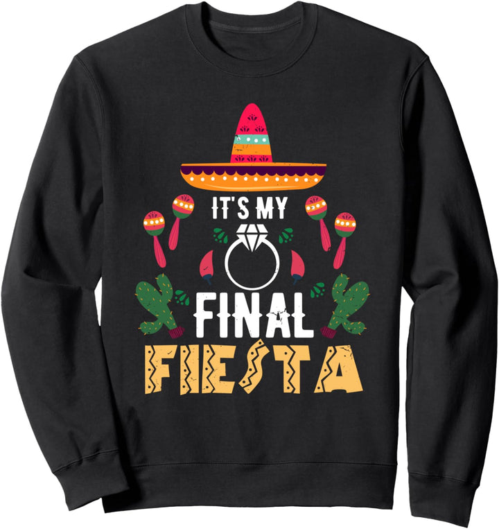 Final Fiesta Junggesellen Geschenk Braut Trauzeuge Party Sweatshirt