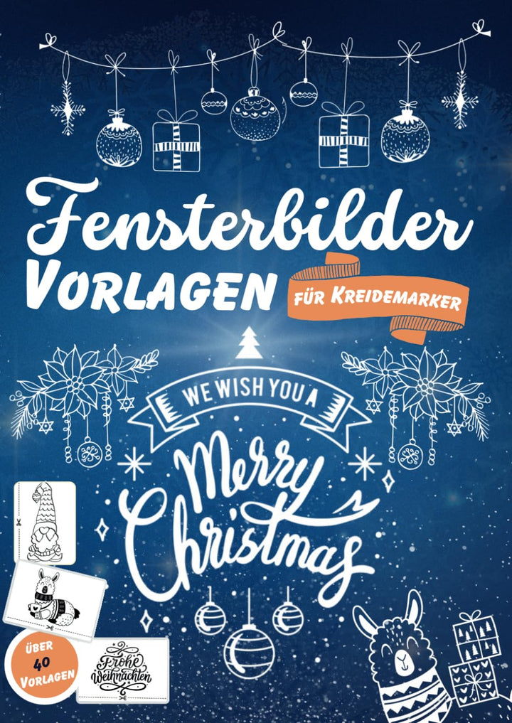 Kreidemarker Fensterbilder Vorlagen für zauberhafte Weihnachtsfenster- Die ultimative Sammlung für d