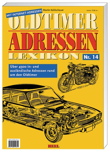 Oldtimer-Adressen-Lexikon. In- und ausländische Adressen rund um den Oldtimer / Oldtimer-Adressen-Le