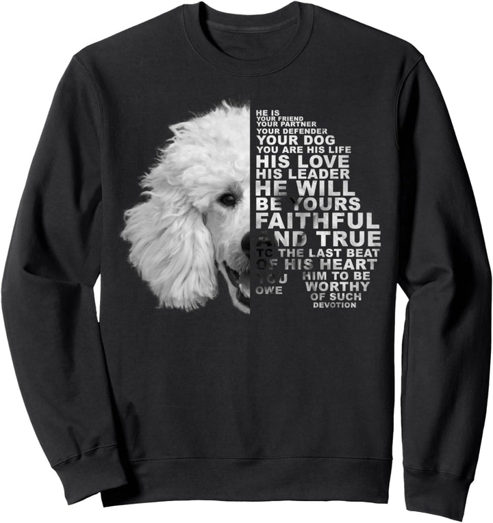 He Is Your Friend Your Partner Your Dog Poodle Pudel Hund Sweatshirt