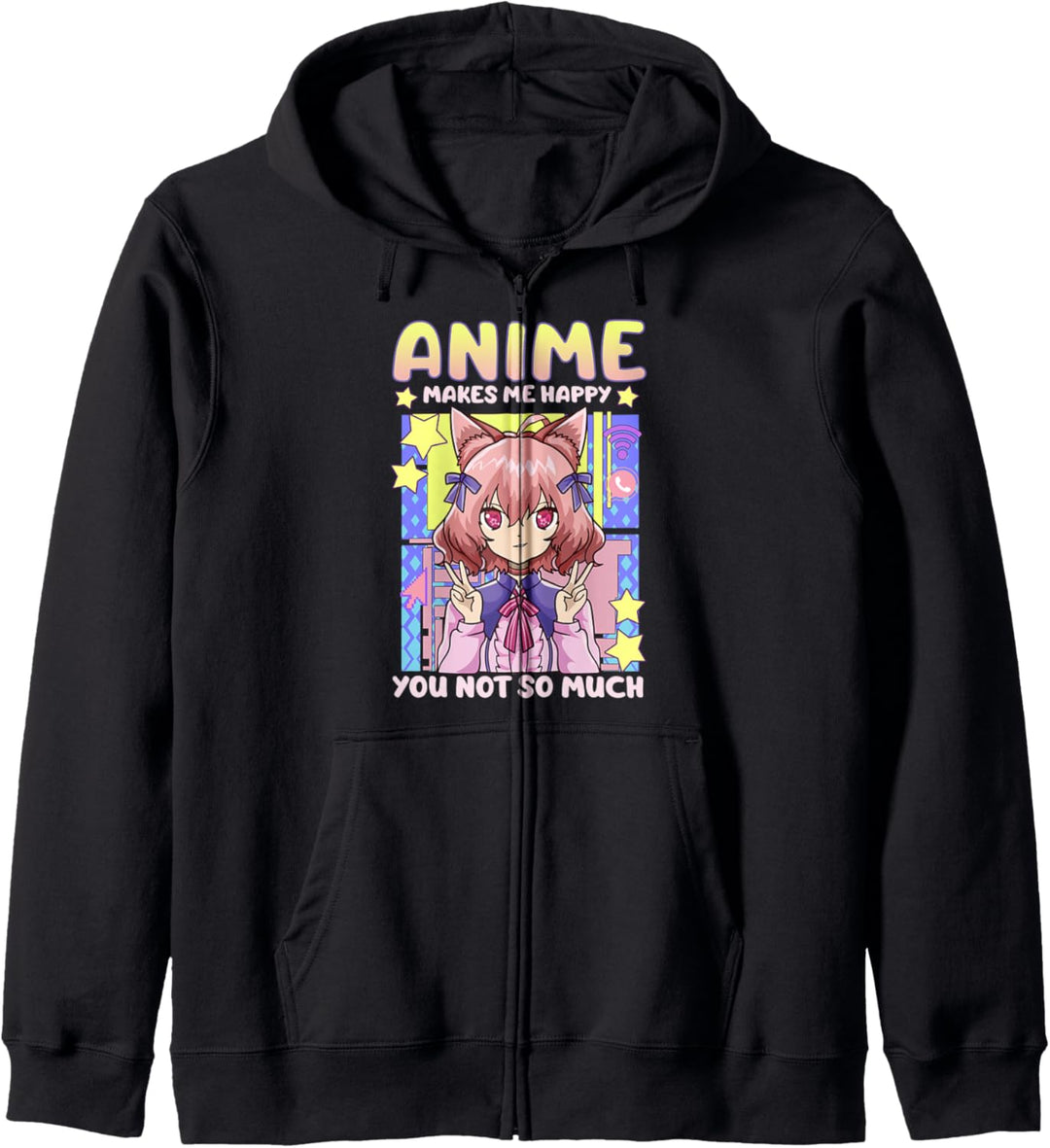 Anime Makes Me Happy You Not So Much Kawaii Pun Kapuzenjacke
