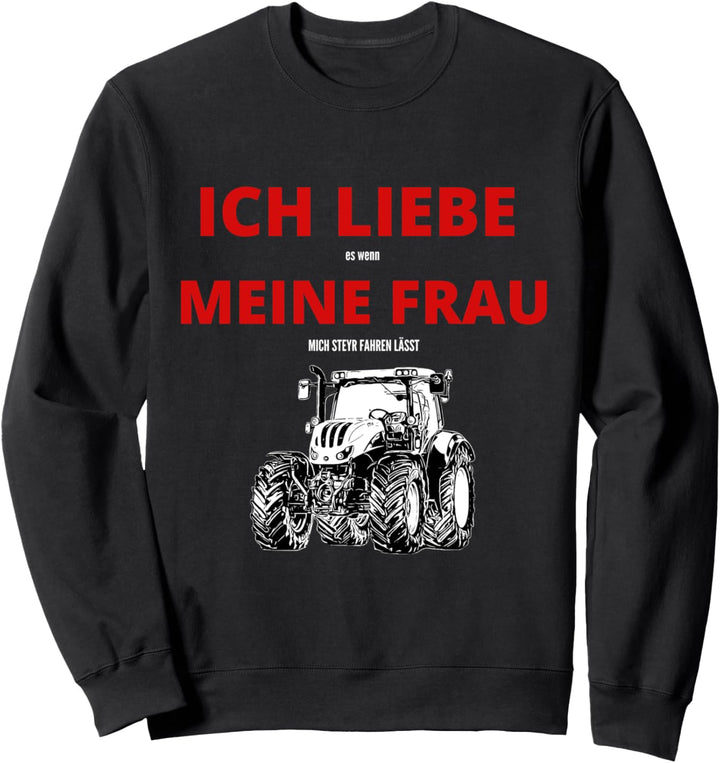 Steyr Austria Laster Landwirtschaft Trecker Geschenkidee Te Sweatshirt