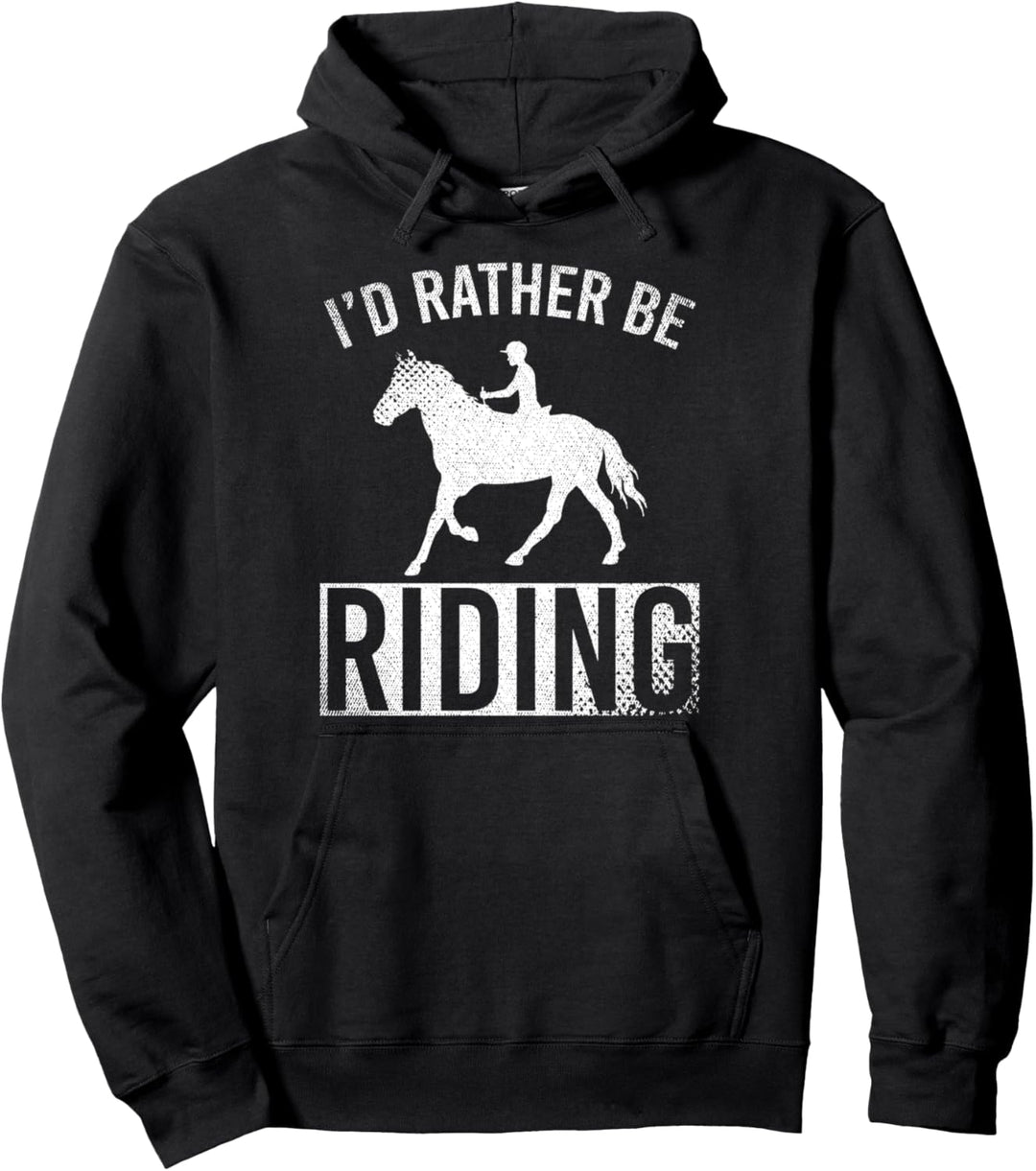 Ich würde lieber reiten Pferdesport Reiterin Lustiges Pferd Pullover Hoodie