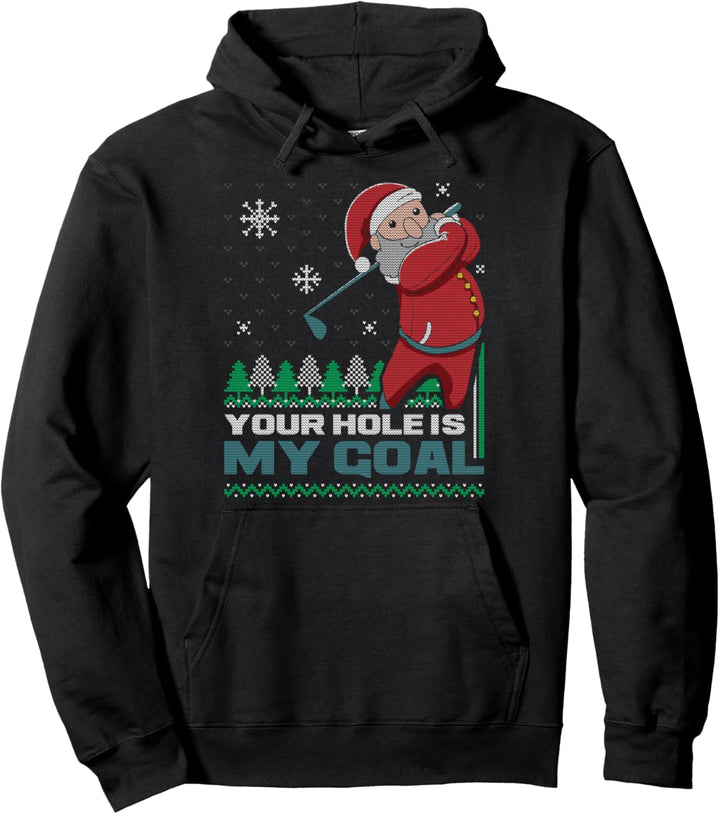 Your Hole Is My Goal Santa Claus Golf Ugly Christmas Sweater Pullover Hoodie