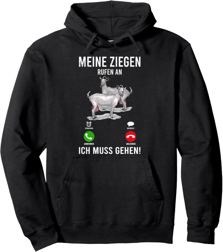 Meine Ziegen Rufen An Landwirt Bauer Burenziege Ziegenhalter Pullover Hoodie