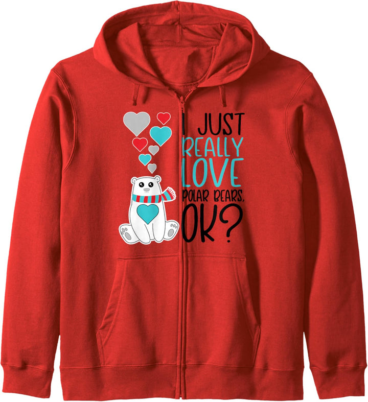 I Just Really Love Polar Bears OK - Cute Polar Bear Kapuzenjacke
