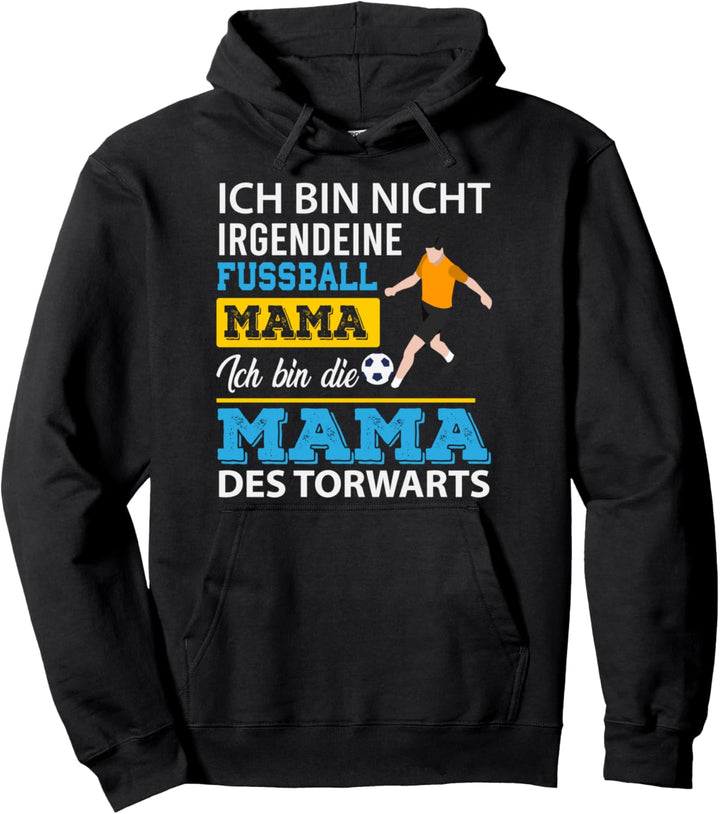 Fussball Mama Mutter Torwart Torhüter Fussballplatz Geschenk Pullover Hoodie