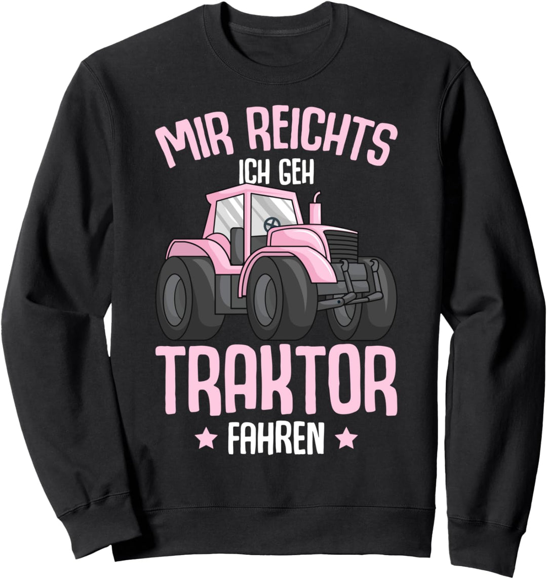 Mir reichts ich geh Traktor fahren Trecker Mädchen Kinder Sweatshirt