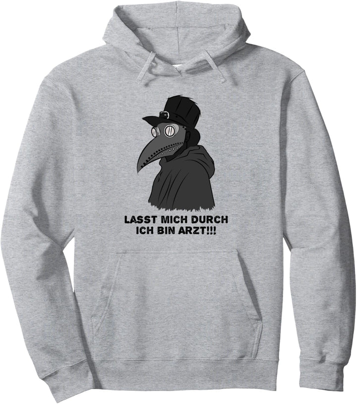 Lasst mich durch ich bin Arzt - Pestdoktor - Grunge Gothic Pullover Hoodie