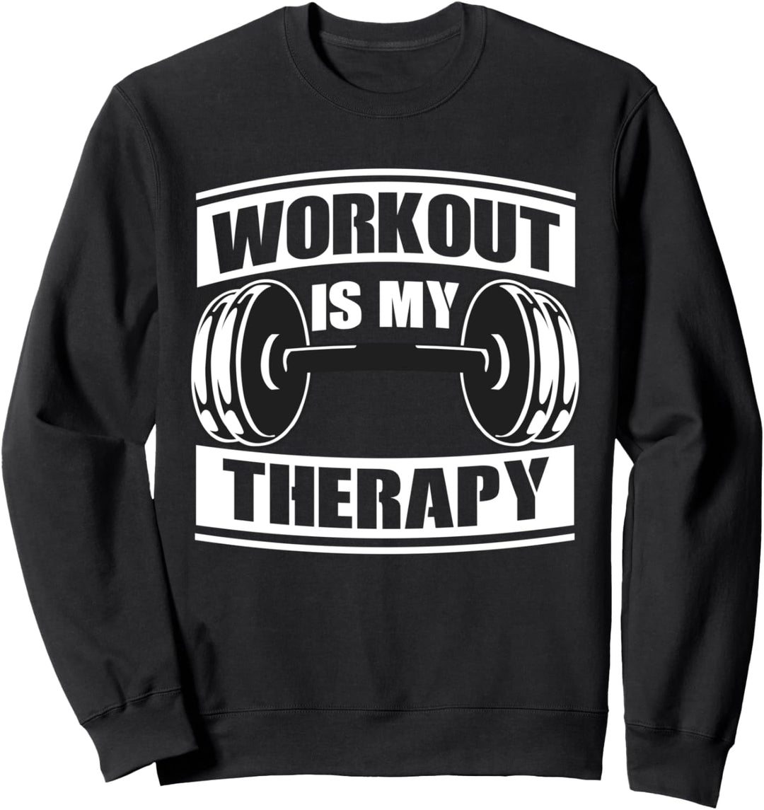 Workout Is MyTherapy Fitness Gym Kraftsport Spruch Sweatshirt