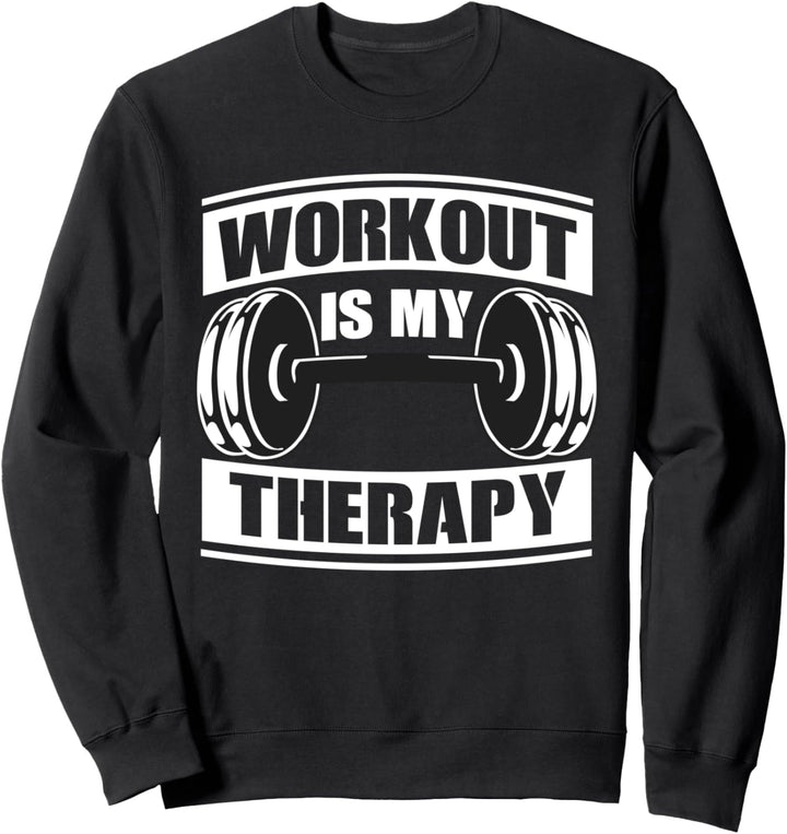 Workout Is MyTherapy Fitness Gym Kraftsport Spruch Sweatshirt